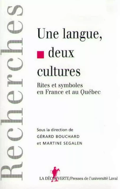 Une langue, deux cultures - Gérard Bouchard, Martine Segalen - La Découverte