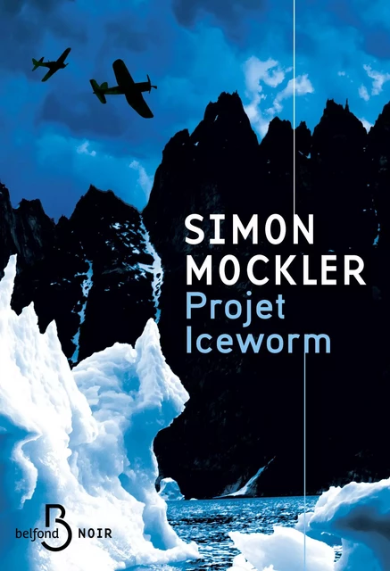 Projet Iceworm - le roman d'espionnage fait son grand retour - Simon Mockler - Place des éditeurs