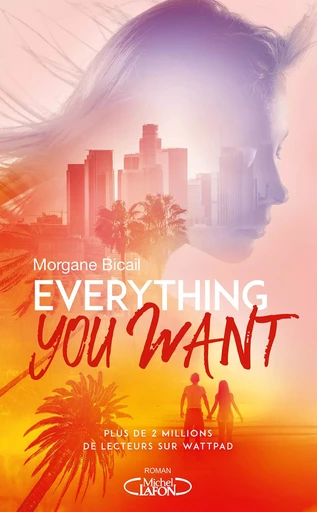 Everything you want - Morgane Bicail - Michel Lafon