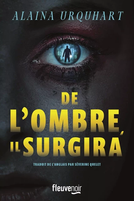 De l'ombre, il surgira - Alaina URQUHART - Univers Poche