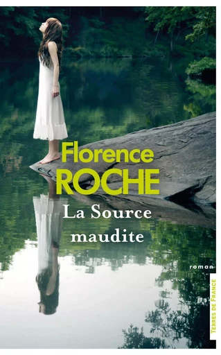 La Source maudite - Florence Roche - Place des éditeurs