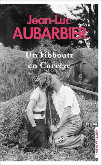 Un kibboutz en Corrèze - Jean-Luc Aubarbier - Place des éditeurs