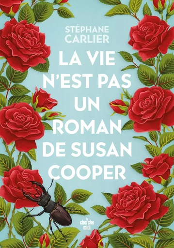 La vie n'est pas un roman de Susan Cooper - Stéphane Carlier - Cherche Midi