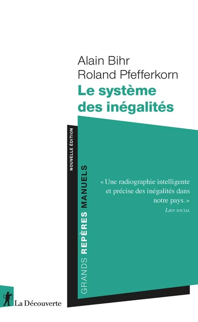 Le système des inégalités - Alain Bihr, Roland Pfefferkorn - La Découverte