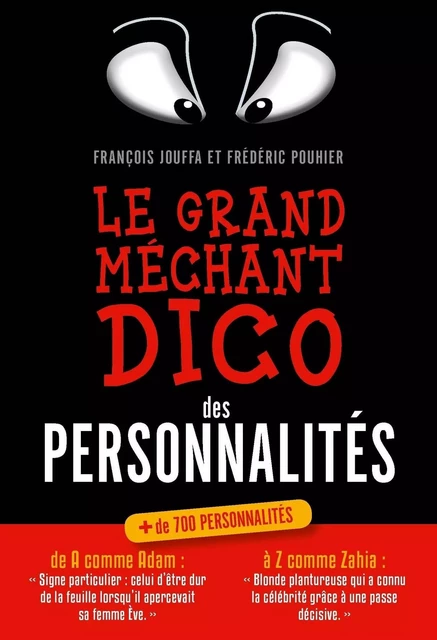 Le grand méchant dico des personnalités - François Jouffa, Frédéric Pouhier - edi8