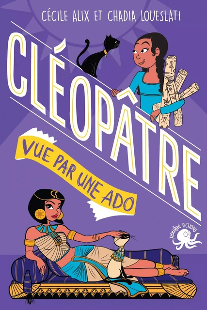 100 % Bio - Cléopâtre vue par une ado - Biographie romancée jeunesse Egypte - Dès 9 ans - Cécile Alix - edi8