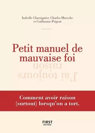 Petit manuel de mauvaise foi