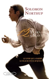 12 years a slave - Le livre qui a inspiré le film de Steve McQueen