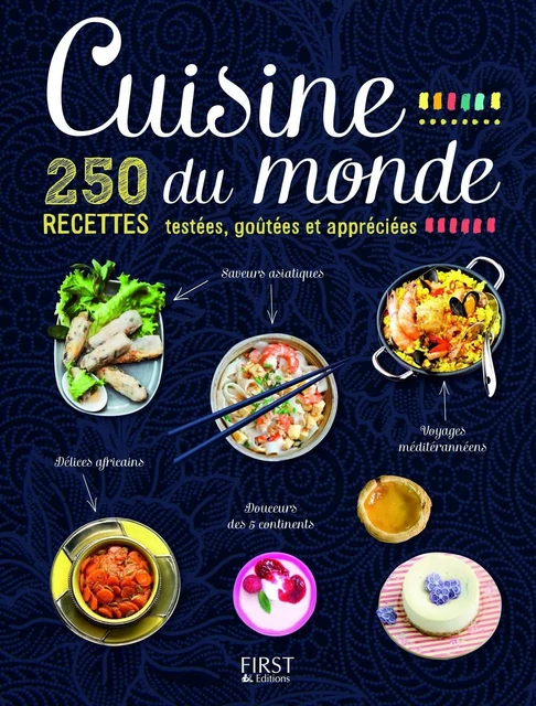 Cuisine du monde - 250 recettes testées, goûtées et appréciées -  Collectif - edi8