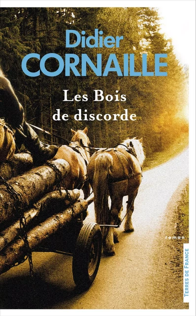 Les Bois de discorde - Didier Cornaille - Place des éditeurs