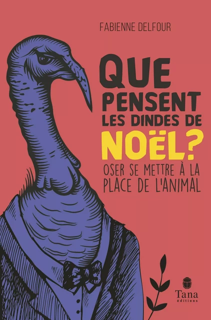 Que pensent les dindes de Noël ? - Oser se mettre à la place de l'animal. Antispécisme et éthologie pour bâtir une nouvelle solidarité du vivant - Fabienne Delfour - edi8