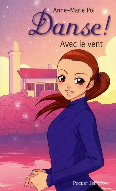 Danse ! tome 9 : Avec le vent - Anne-Marie Pol - Univers Poche