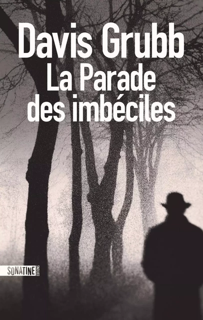 La Parade des imbéciles - Davis GRUBB - Sonatine