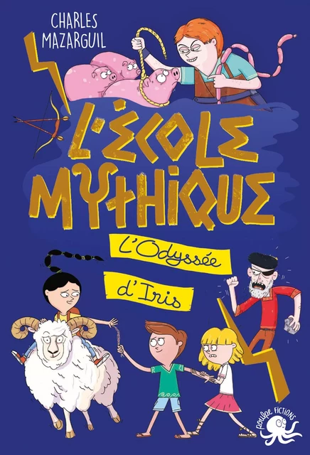 L'École mythique - L'Odyssée d'Iris - Lecture roman jeunesse mythologie - Dès 8 ans - Charles Mazarguil - edi8