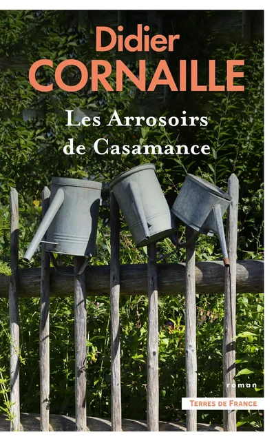 Les Arrosoirs de Casamance - Didier Cornaille - Place des éditeurs