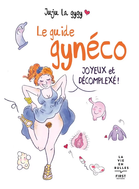 Le guide gynéco joyeux et décomplexé -  Juju la Gygy - edi8