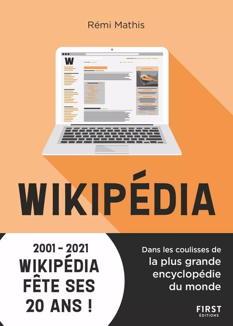 Wikipédia : Dans les coulisses de la plus grande encyclopédie du monde - 2001-2021 Wikipédia fête ses 20 ans ! - Rémi Mathis - edi8