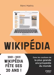 Wikipédia : Dans les coulisses de la plus grande encyclopédie du monde - 2001-2021 Wikipédia fête ses 20 ans !