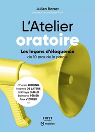 L'Atelier oratoire : Les leçons d'éloquence de 10 pros de la parole - Charles Berling, Noémie de Lattre, Rokhaya Diallo, Bertrand Périer, Alex Vizorek