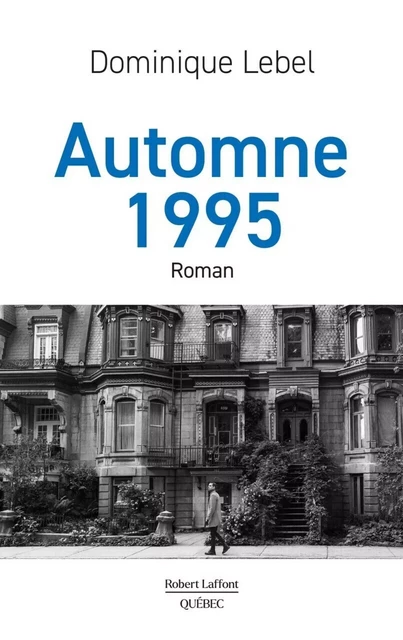 Automne 1995 - Dominique Lebel - Robert Laffont Canada