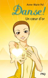 Danse ! tome 16 : Un coeur d'or