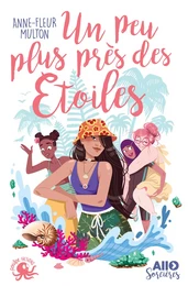 Allô sorcières - Un peu plus près des étoiles - Lecture roman jeunesse humour féminisme girl power - Dès 9 ans