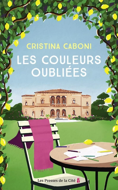 Les Couleurs oubliées - Cristina Caboni - Place des éditeurs