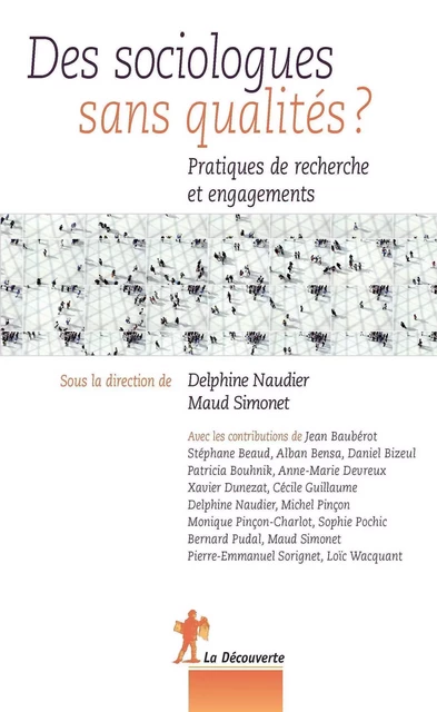 Des sociologues sans qualités ? - Delphine Naudier, Maud Simonet - La Découverte