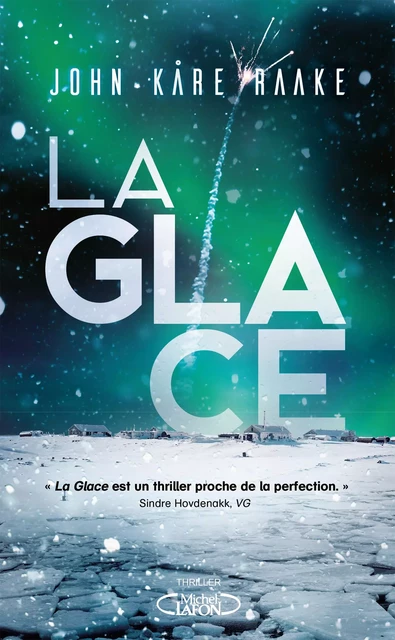 La Glace - John Kåre Raake - Michel Lafon