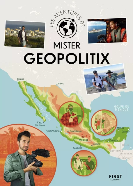 Les aventures de Mister Geopolitix - Survivre en forêt tropicale, vivre avec les narcotrafiquants au Mexique ou encore vivre à bord du Charles de Gaulle -  Mister Geopolitix - edi8