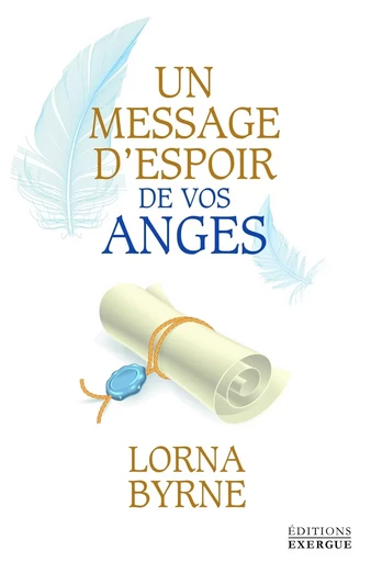 Un message d'espoir de vos anges - Lorna Byrne - Courrier du livre