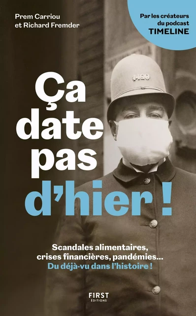 Ça date pas d'hier ! Réchauffement climatique, fake news, pandémies. Du déjà vu dans l'histoire ! - Prem Carriou, Richard Fremder - edi8