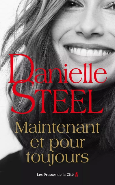 Maintenant et pour toujours - Danielle Steel - Place des éditeurs