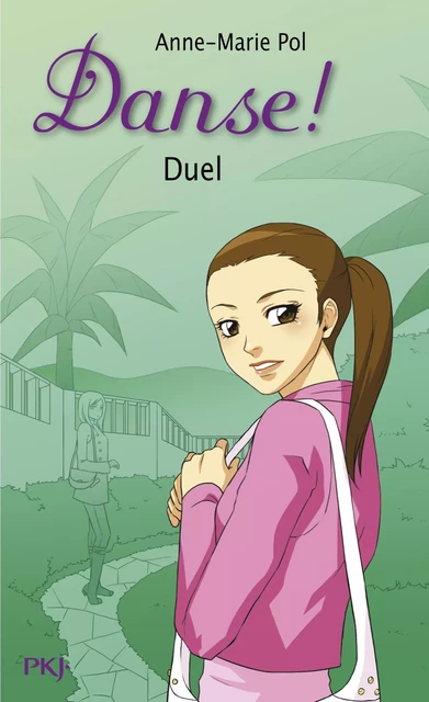 Danse ! tome 23 : Duel - Anne-Marie Pol - Univers Poche