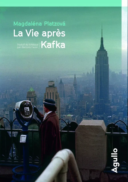 La vie après Kafka - Magdalena Platzova - Agullo Editions