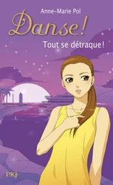 Danse ! tome 25 : Tout se détraque !