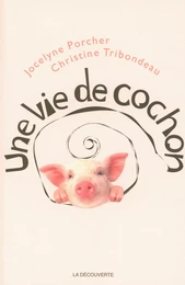 Une vie de cochon