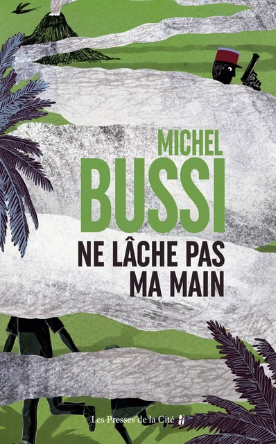 Ne lâche pas ma main - Michel Bussi - Place des éditeurs