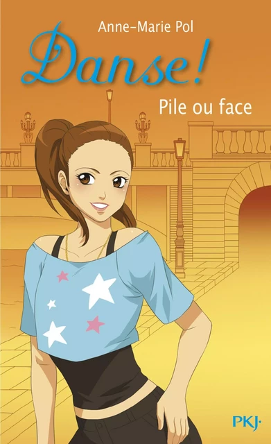 Danse ! tome 28 : Pile ou face - Anne-Marie Pol - Univers Poche