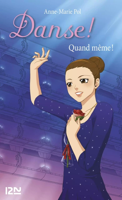 Danse ! tome 29 : Quand même ! - Anne-Marie Pol - Univers Poche