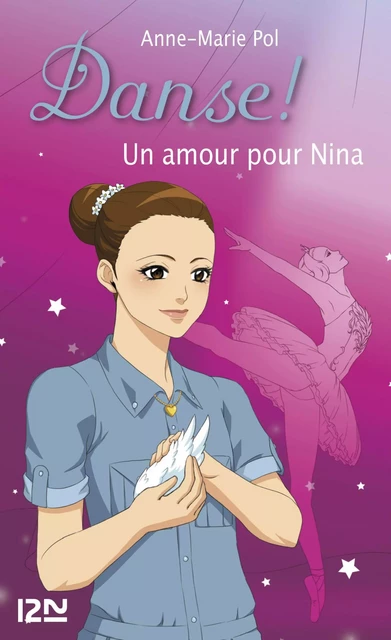 Danse ! tome 30 : Un amour pour Nina - Anne-Marie Pol - Univers Poche