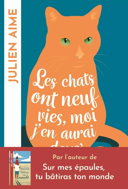 Les chats ont neuf vies, moi j'en aurai deux - Julien Aime - L'Archipel