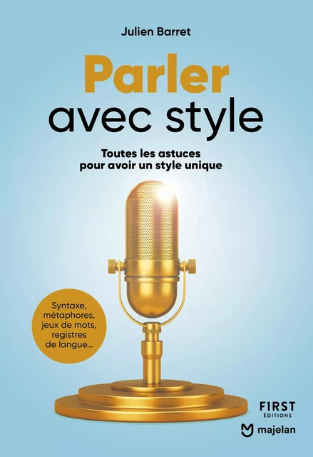 Parler avec style - Toutes les astuces pour avoir un style unique - Julien Barret - edi8