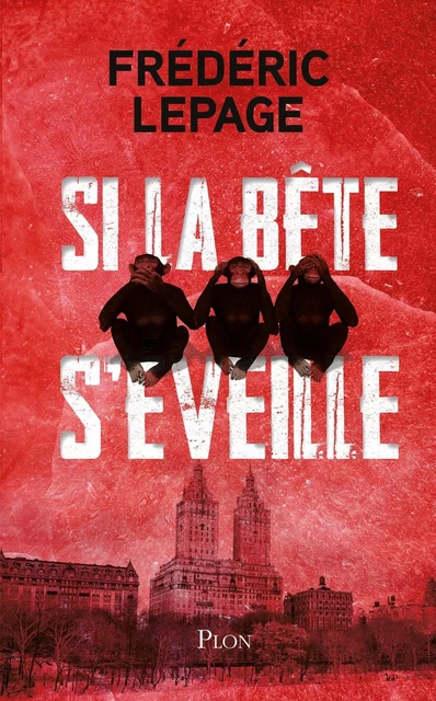 Si la bête s'éveille - Frédéric Lepage - Place des éditeurs