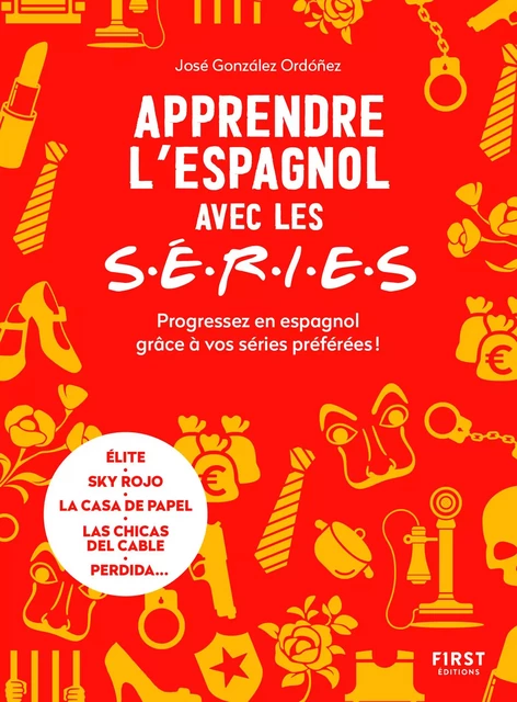 Apprendre l'espagnol avec les séries - José González Ordonez - edi8