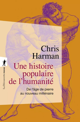 Une histoire populaire de l'humanité - Chris Harman - La Découverte