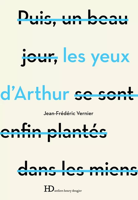 Les yeux d'Arthur - Jean-Frédéric Vernier - Ateliers Henry Dougier