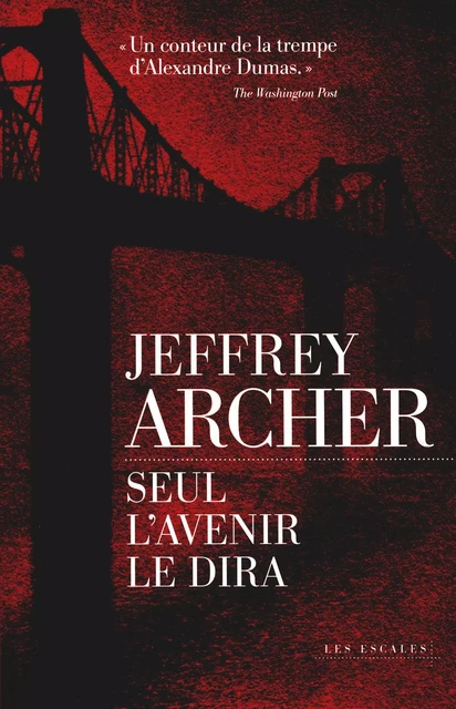 Seul l'avenir le dira - Jeffrey Archer - edi8