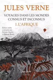 Voyages dans les mondes connus et inconnus. L'Afrique