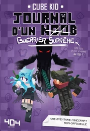 Journal d'un Noob (guerre suprême) Tome 6 Minecraft - Roman junior illustré - Dès 8 ans